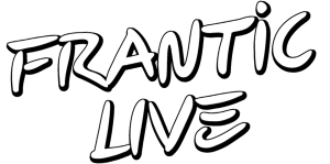 FRANTIC LIVE